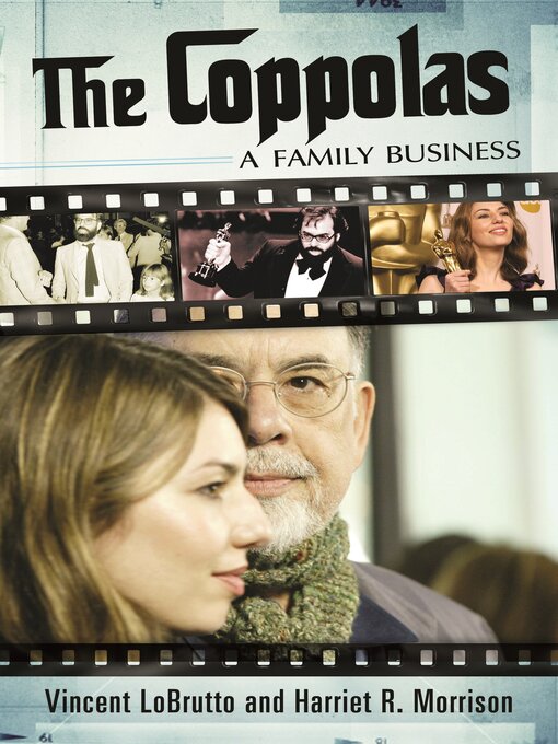 Title details for The Coppolas by Vincent LoBrutto - Available